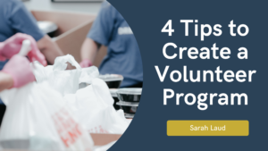 4 Tips to Create a Volunteer Program - Sarah Laud