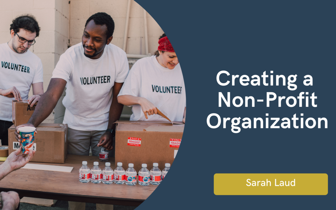 Creating a Non-Profit Organization - Sarah Laud