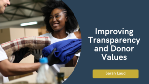 Improving Transparency and Donor Values - Sarah Laud