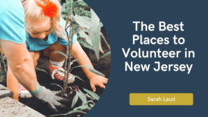 The Best Places to Volunteer in New Jersey - Sarah Laud - Morristown, New Jersey