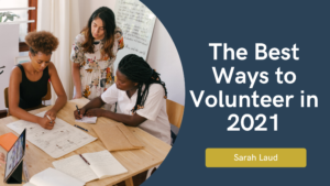 The Best Ways to Volunteer in 2021 - Sarah Laud
