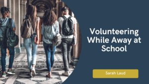 Volunteering While Away at School - Sarah Laud