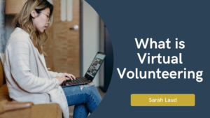 What is Virtual Volunteering - Sarah Laud